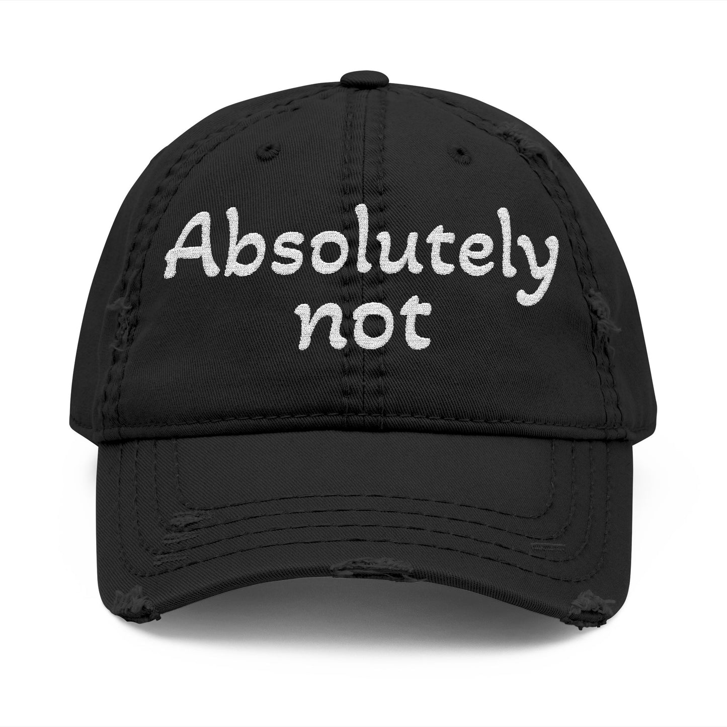 Absolutely Not Embroidered Distressed Hat
