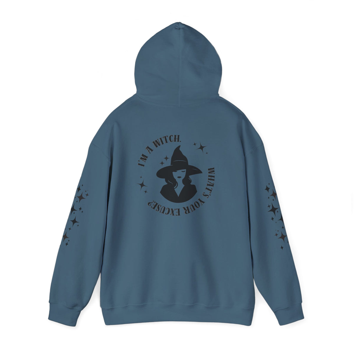I'm A Witch - What's Your Excuse - Hoodie