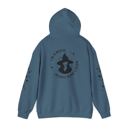I'm A Witch - What's Your Excuse - Hoodie