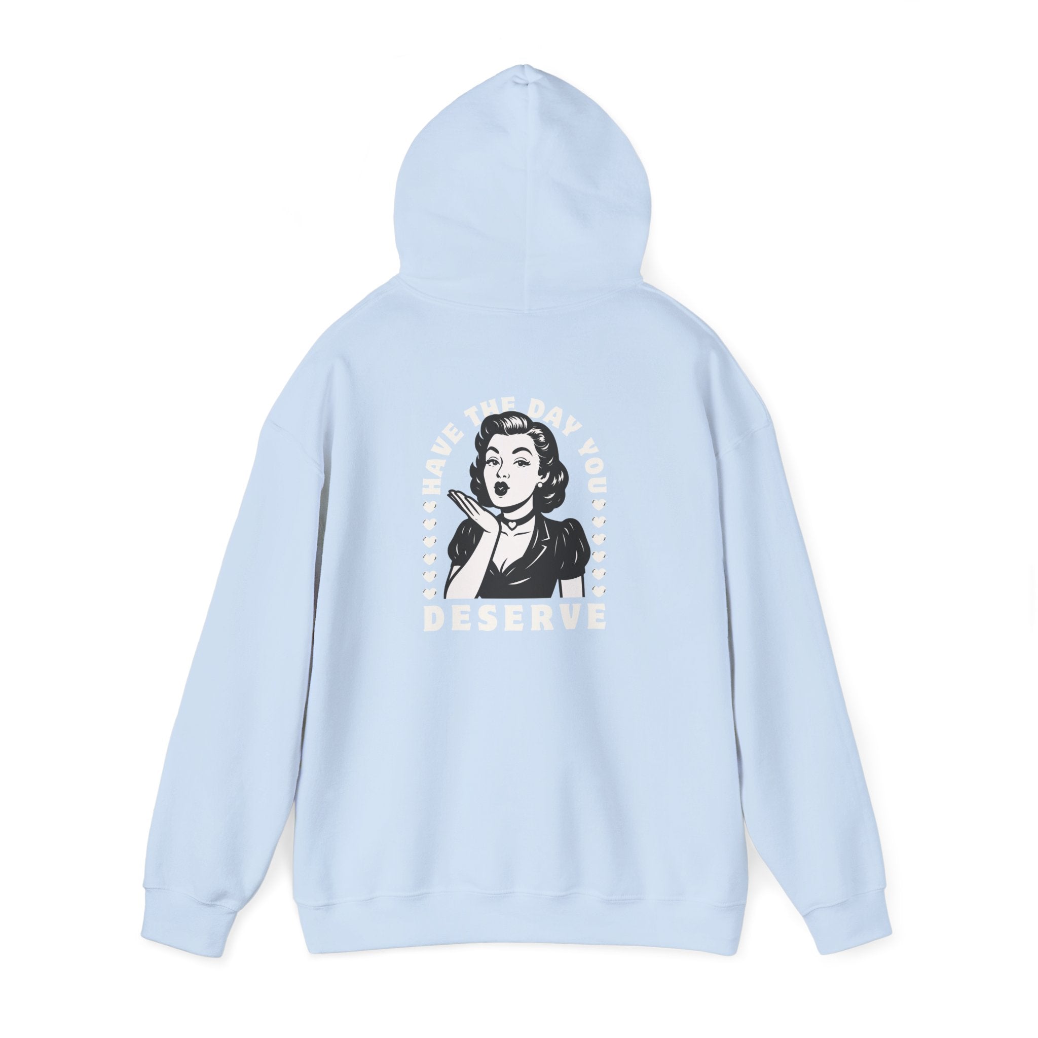 Have the Day you Deserve, Vintage Pin-Up Hoodie — Retro Woman Blowing Kiss Graphic Pullover