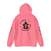 I'm A Witch - What's Your Excuse - Hoodie