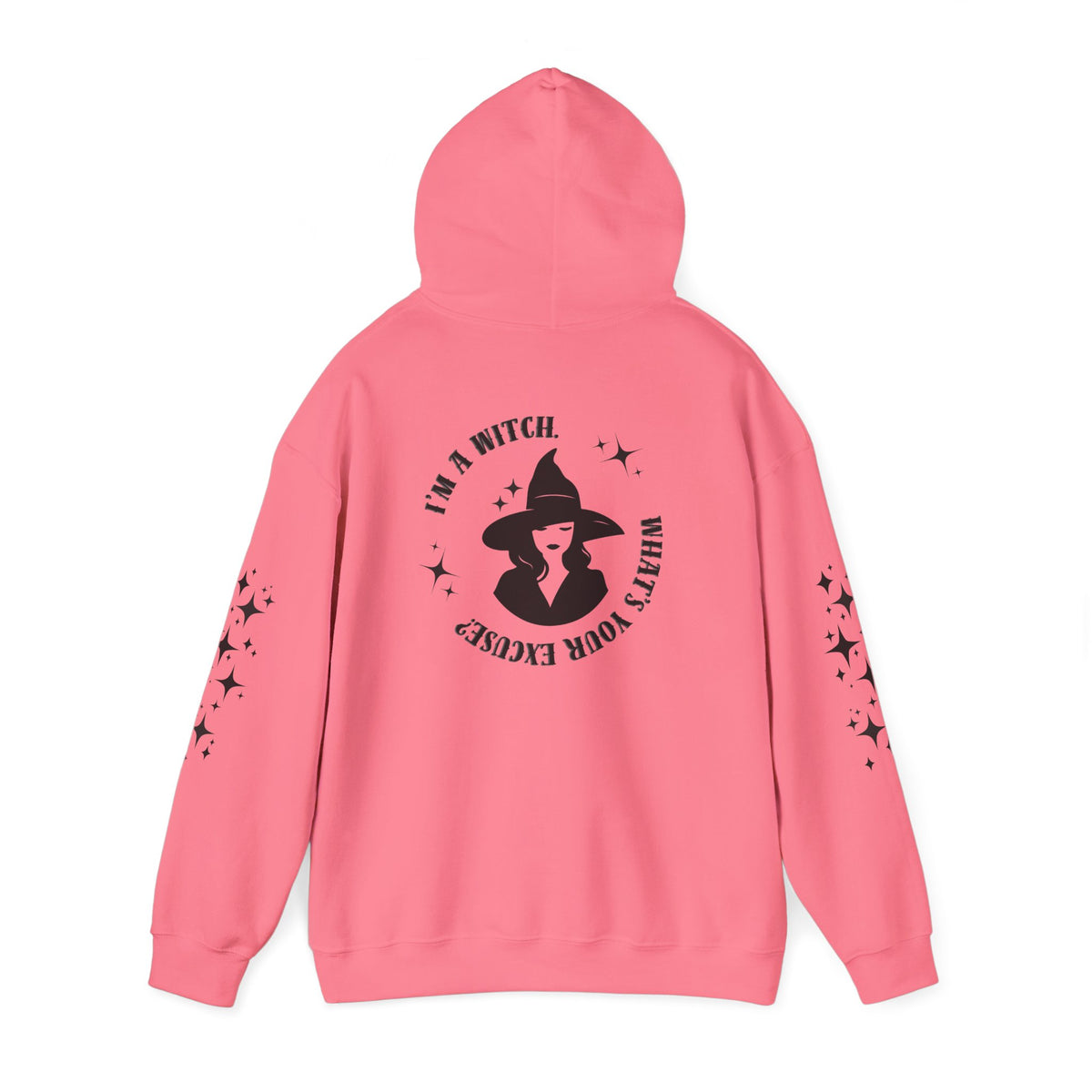 I'm A Witch - What's Your Excuse - Hoodie