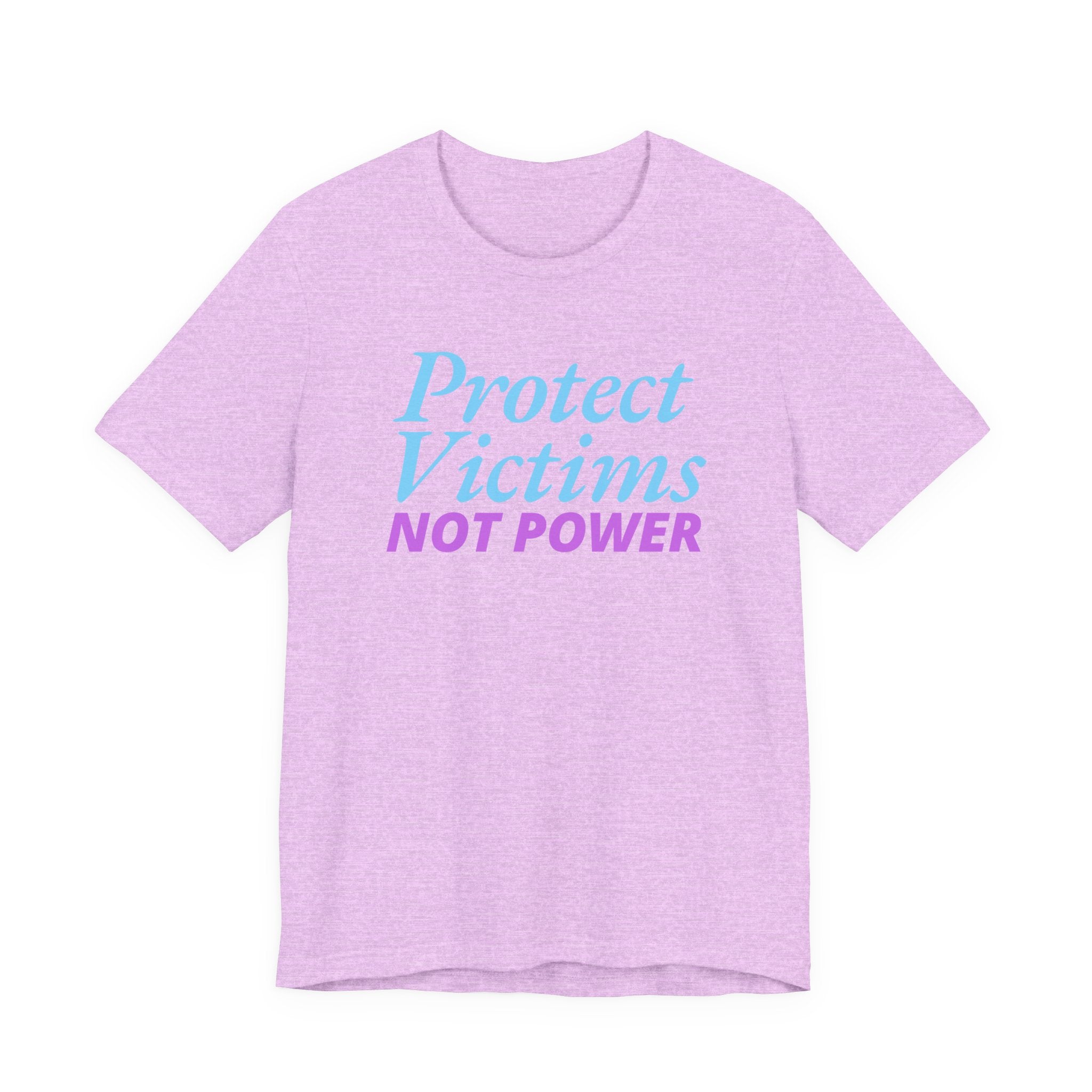 Protect Victims Not Power Tee — Social Justice Statement T-Shirt