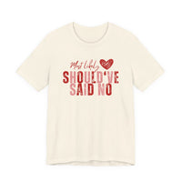Should've Said No Tee — Most Likely Heart Graphic T-Shirt