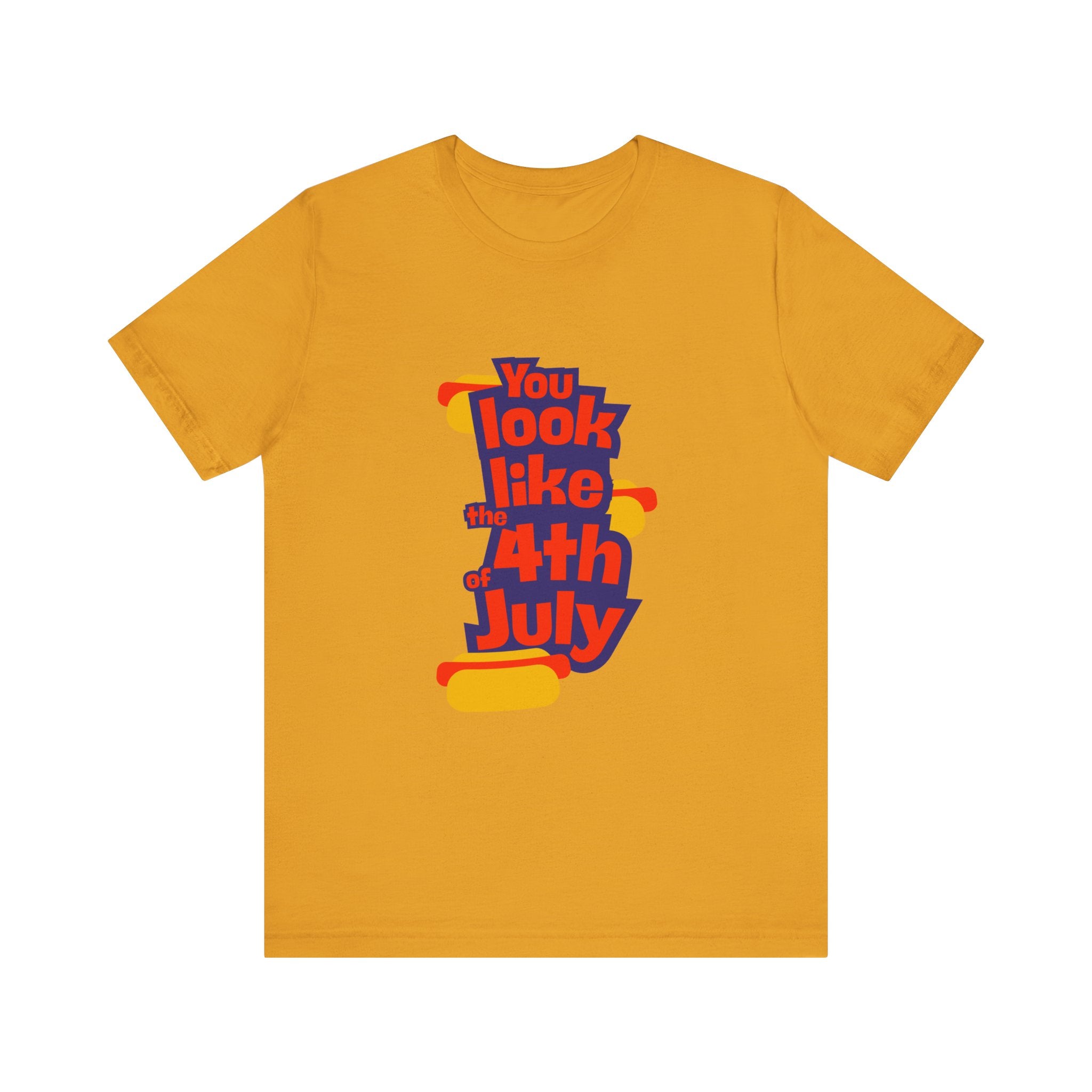 Patriotic Graphic Tee - You Look Like the 4th of July - Unisex Jersey Short Sleeve T-Shirt for Celebrations, Independence Day, Gifts, [...]