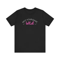 Not Your Basic Witch Tee, Funny Witch Shirt, Unisex Halloween T-Shirt, Gift for Witchy Friends, Spooky Season Apparel, Casual Everyday Wear