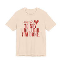 Most Likely to Say I Do, I Did, I'm Done Tee — Funny Wife Tired Mom T‑Shirt