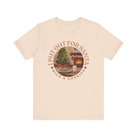I Put Out for Santa Tee - Unisex Holiday Jersey Short Sleeve Shirt V5