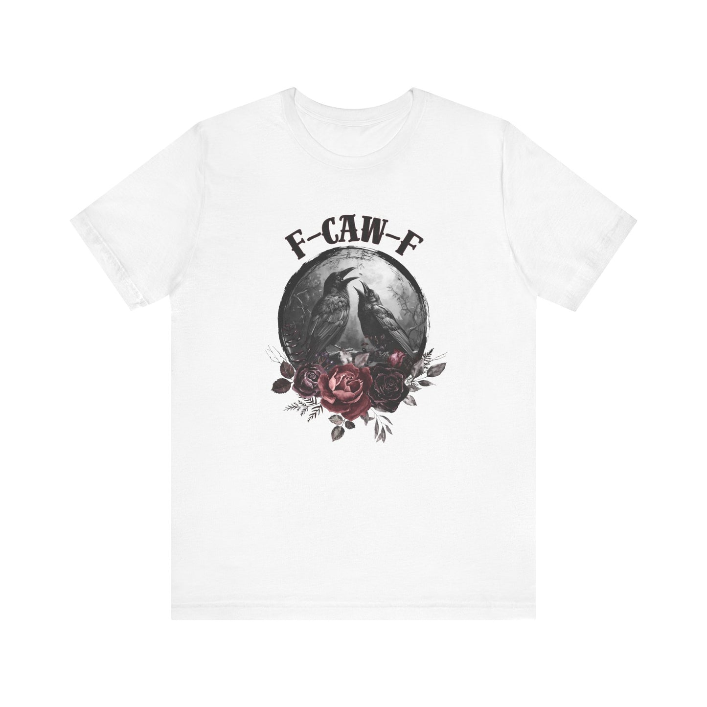 F-Caw-F Crow and Rose Tee, Viral Graphic Tee, Bird Enthusiast Shirt, Gothic Aesthetic Tee