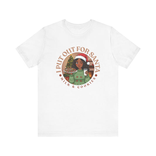 I Put Out for Santa Christmas Tee 1