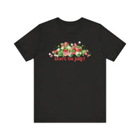 Don't Be Jelly!! Funny Fruit T-Shirt Short Sleeve Top, Gift for Fruit Lovers, Casual Apparel, Summer Style, Cute Statement Shirt