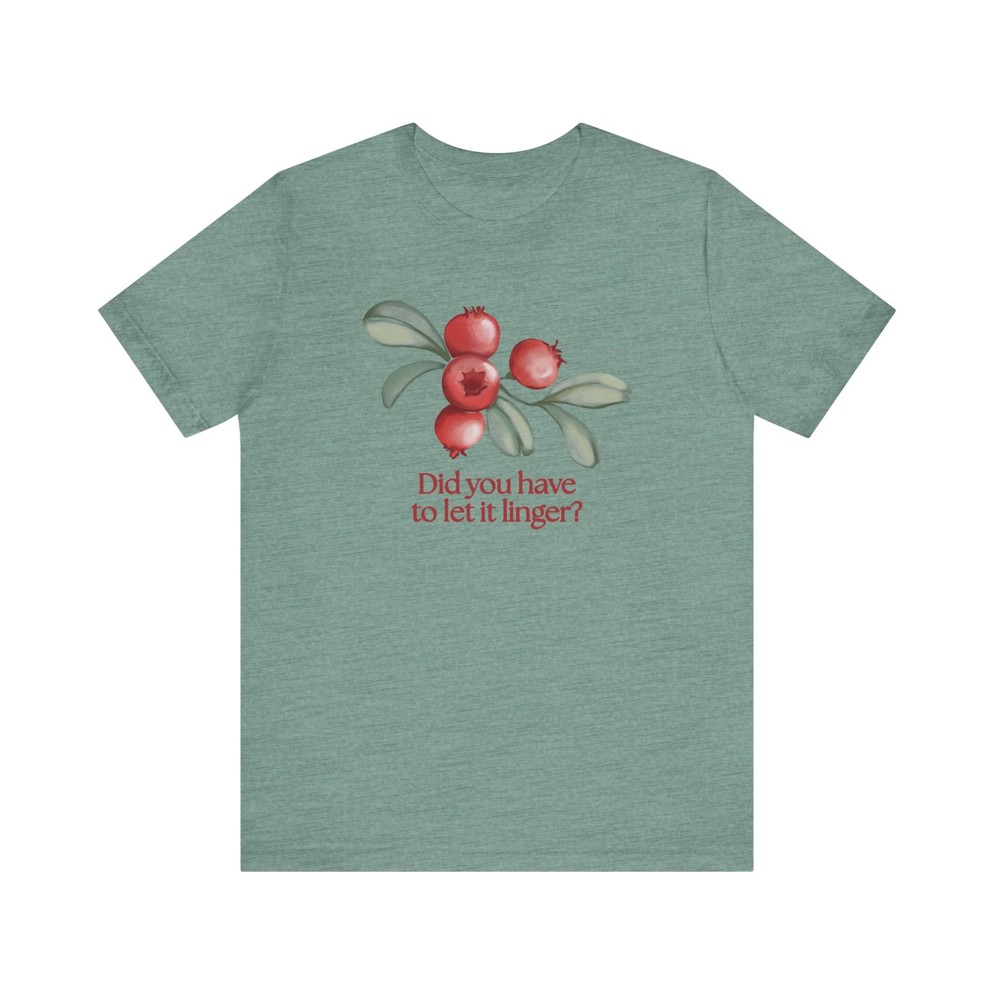 Whimsical Cranberry Quote Tee – Perfect for Pun Lovers, Casual Wear, Music Lovers, Summer Style, Encouraging Quote Shirt