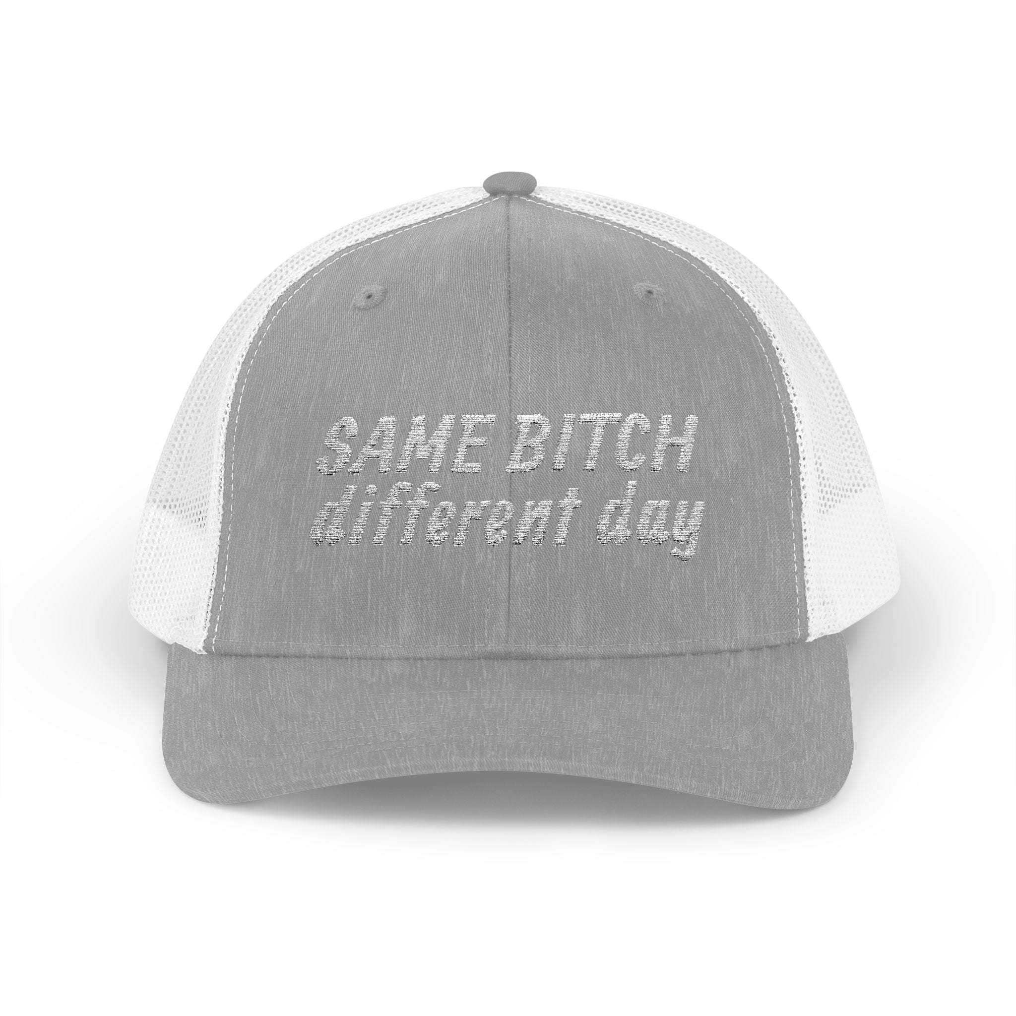 Snapback Trucker Cap — "Same Bitch Different Day" Embroidered Mesh Hat