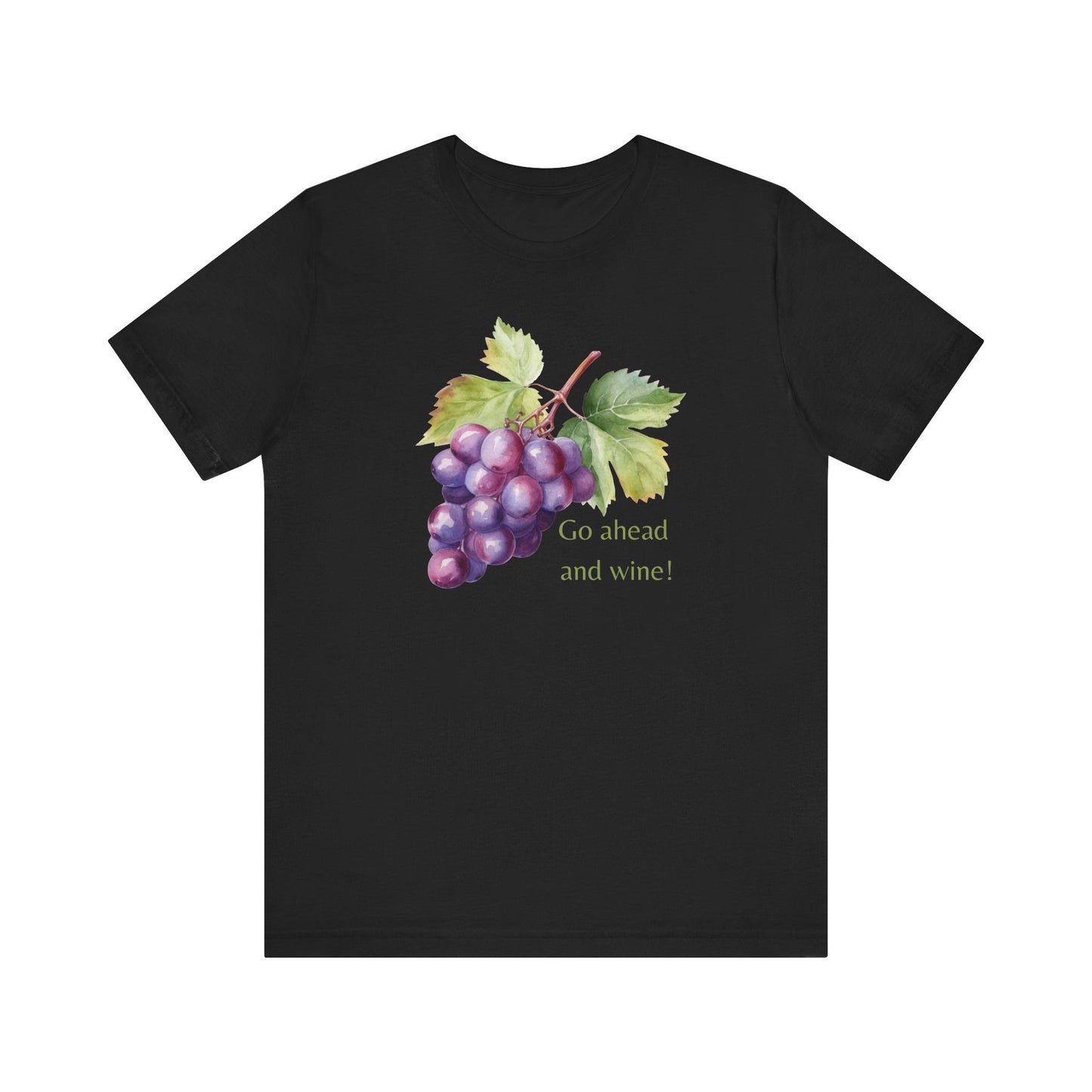 Wine Enthusiast Short Sleeve Tee - "Go Ahead and Wine!" - Casual Wear, Gift for Wine Lovers, Summer Outing Tee, Funny Wine Shirt, [...]