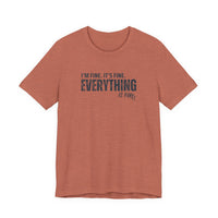 "Everything's Fine" Graphic Tee