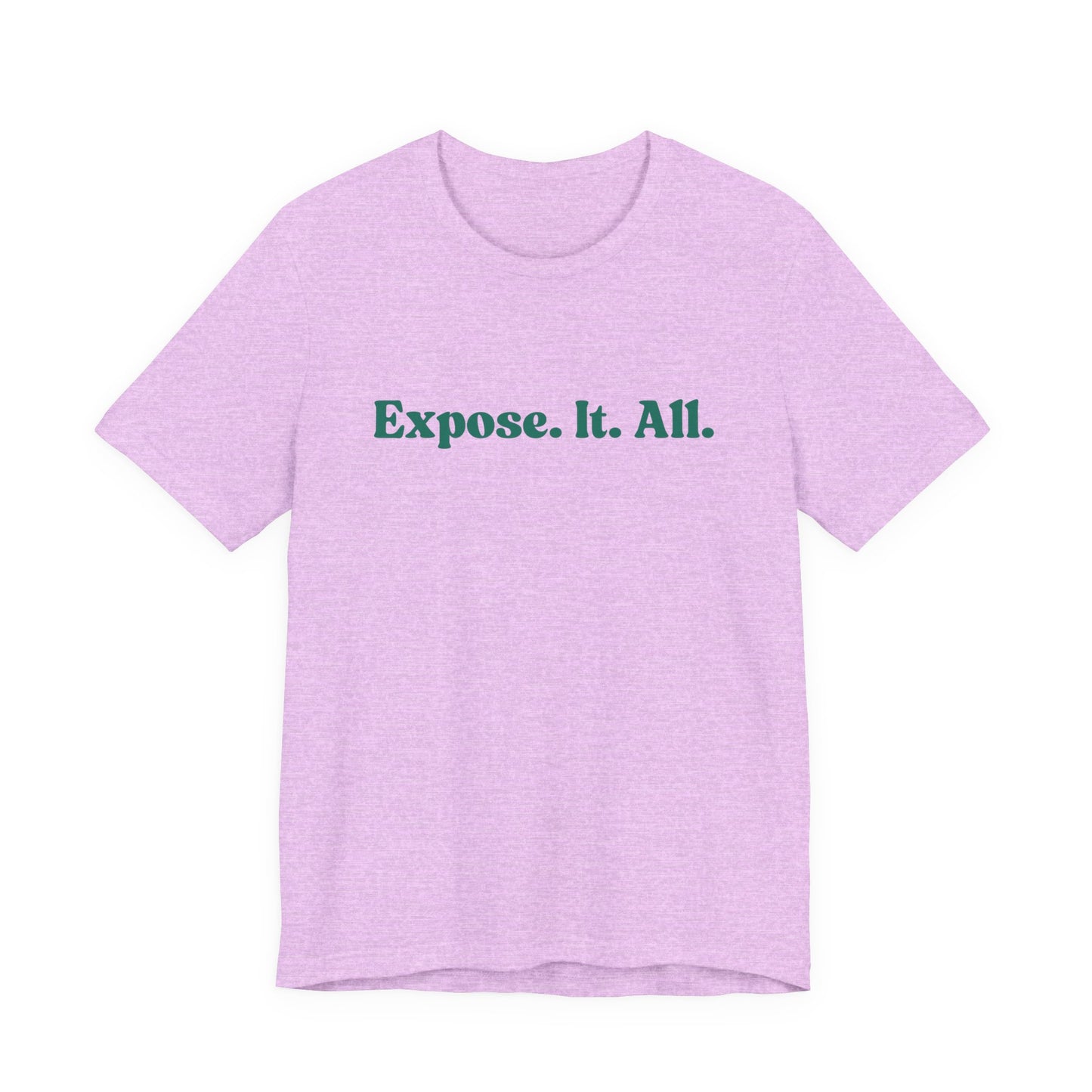 Expose It All Tee — Minimalist Statement T‑Shirt