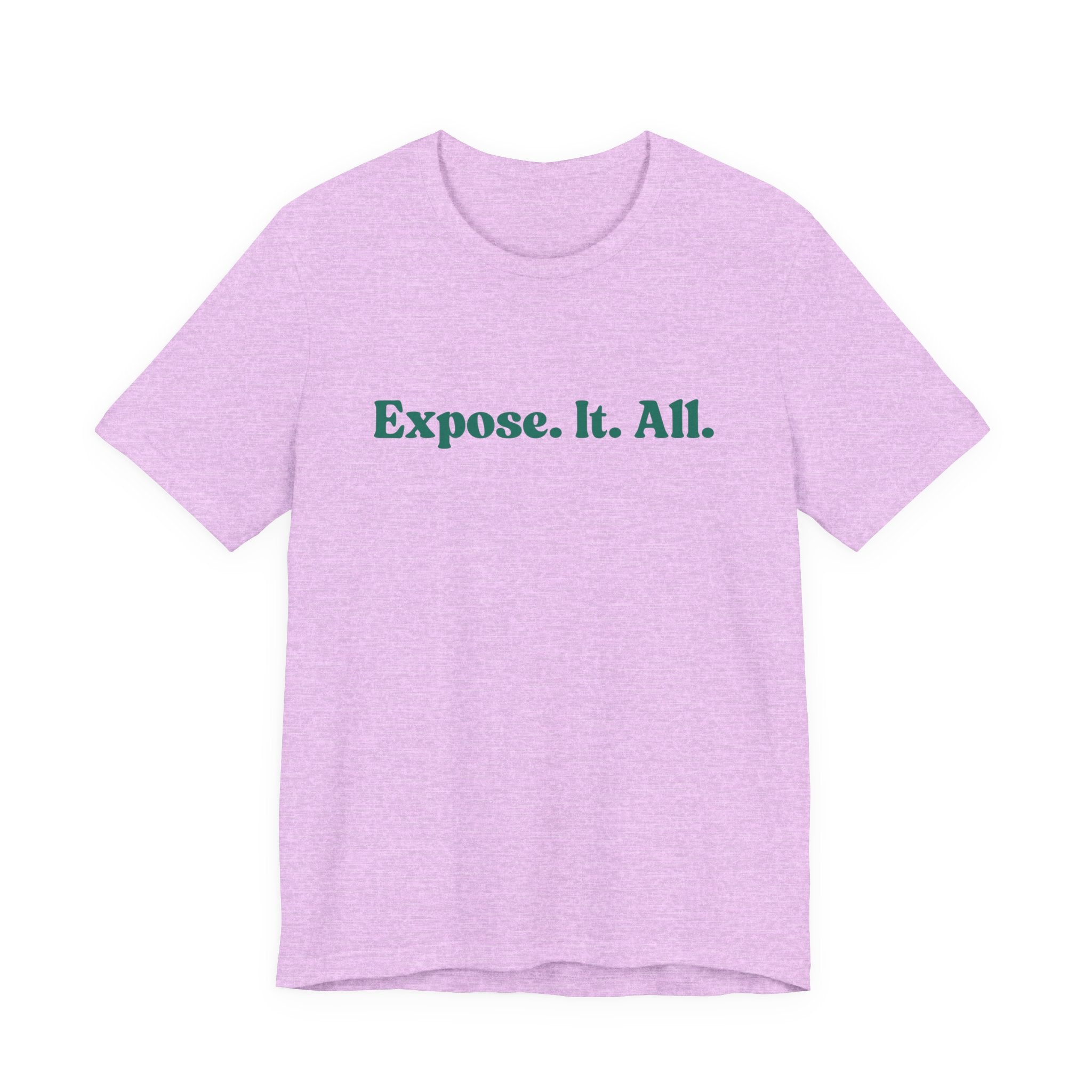 Expose It All Tee — Minimalist Statement T‑Shirt