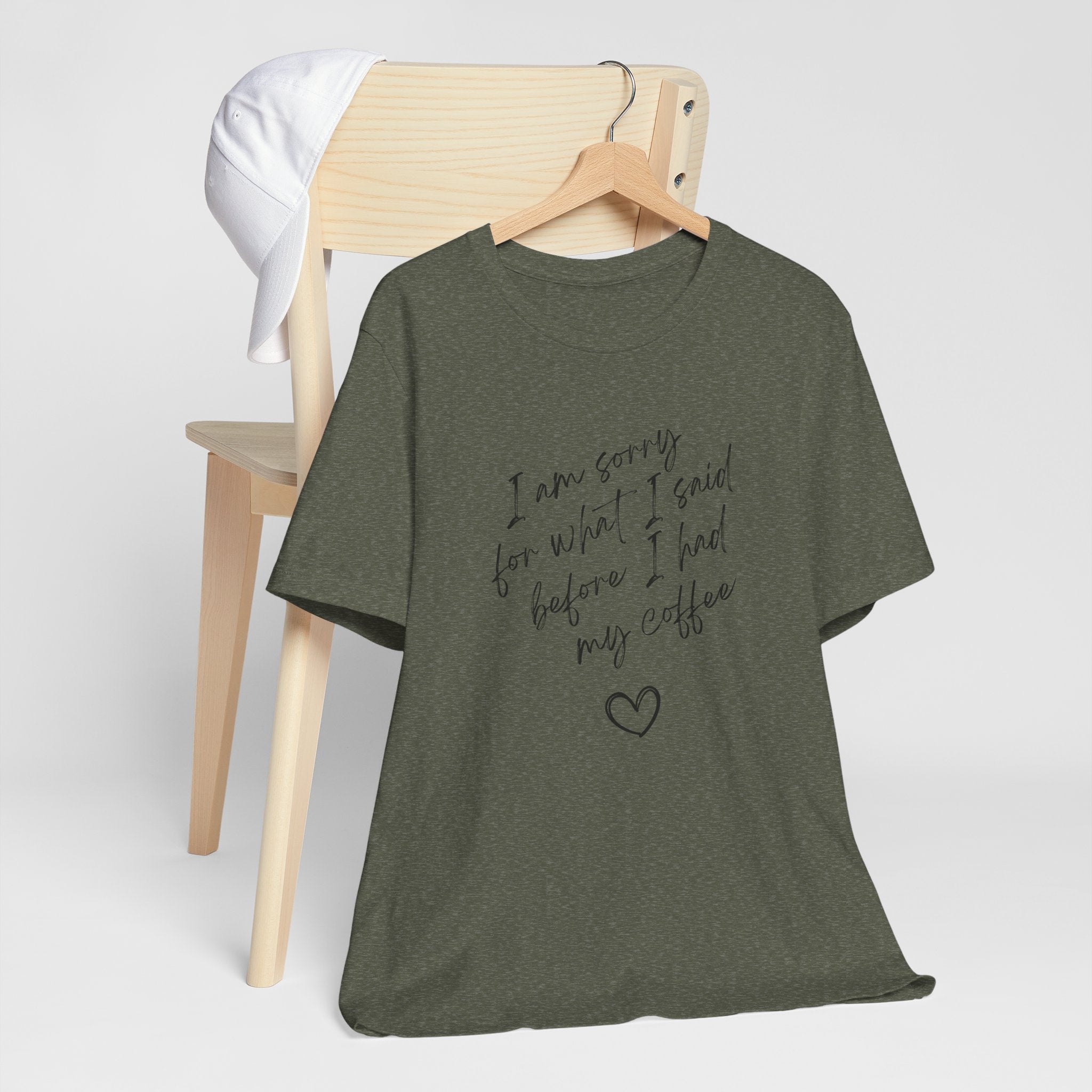 I Am Sorry For What I Said Before Coffee Tee-Shirt