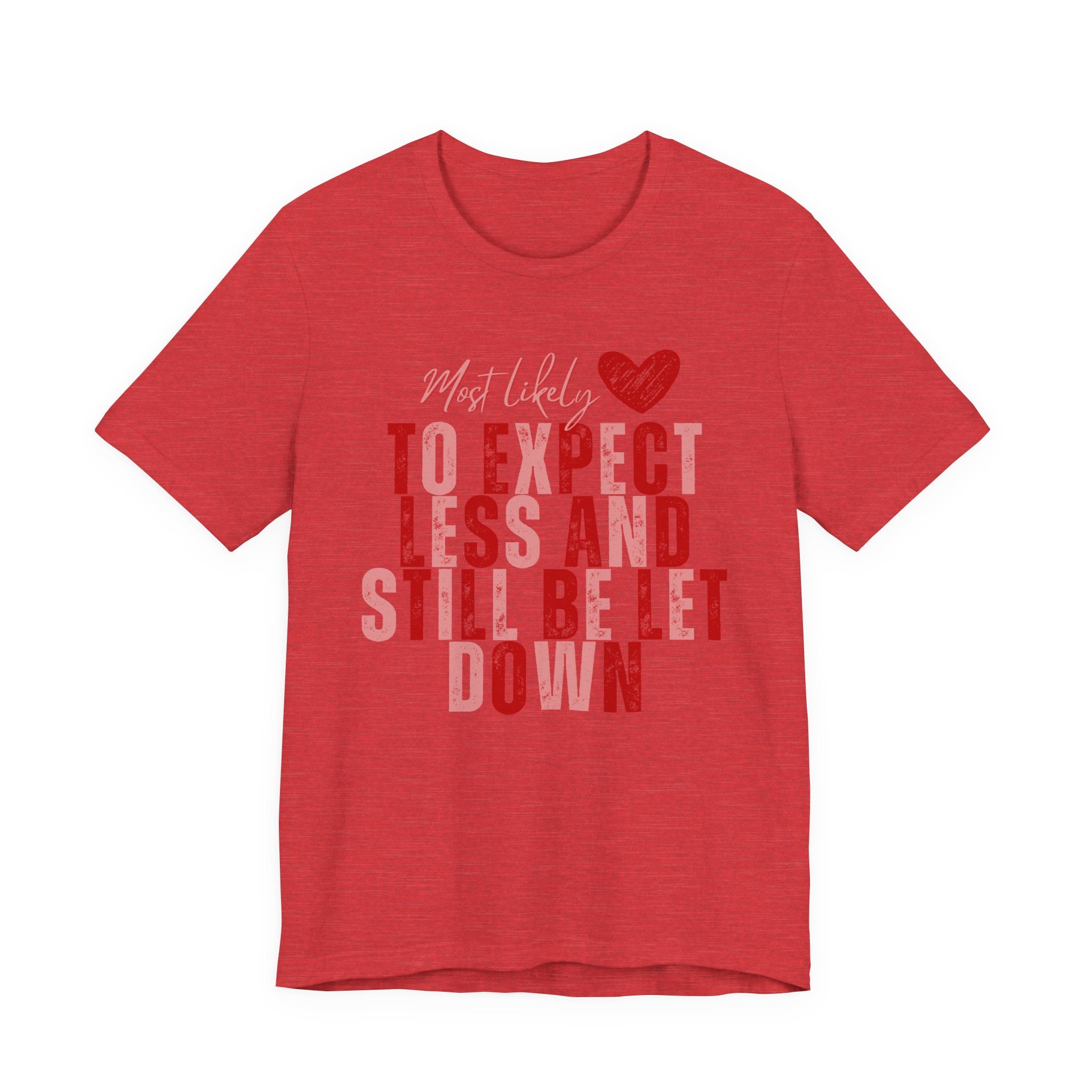 Most Likely to Be Let Down Tee — Solidarity Shirt for Moms & Wives