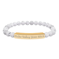 Make Today Your Bitch  Bracelet — Personalized Bar Bead Bracelet ("Make Today Your Bitch")