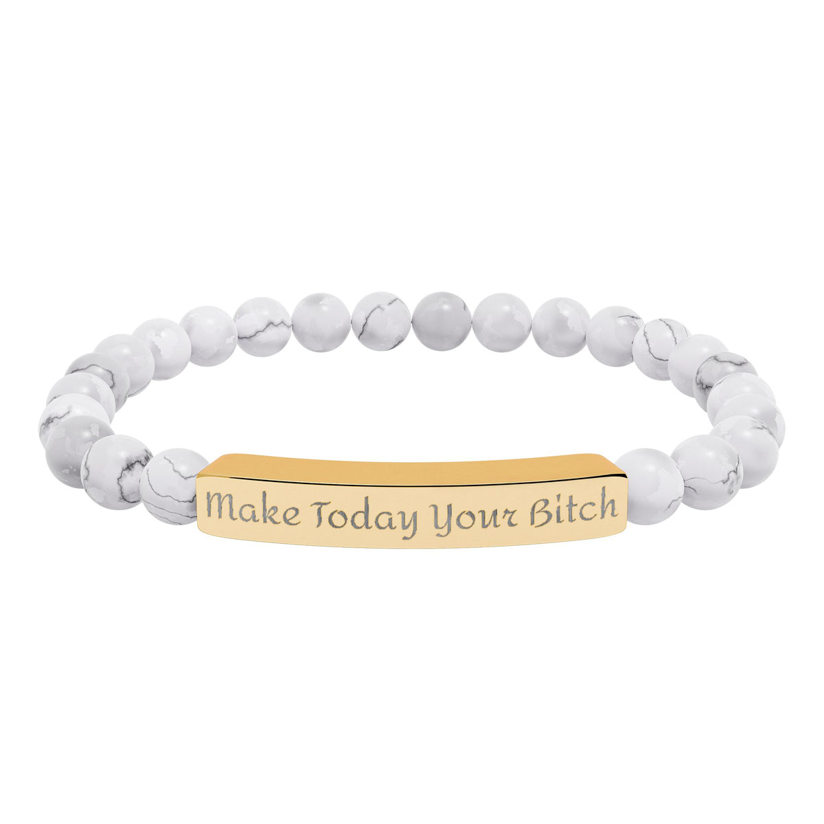 Make Today Your Bitch  Bracelet — Personalized Bar Bead Bracelet ("Make Today Your Bitch")