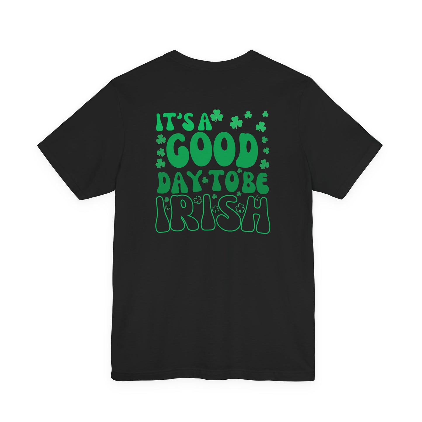 St. Patrick's Day Tee — "It’s a Good Day to Be Irish" Shamrock T‑Shirt