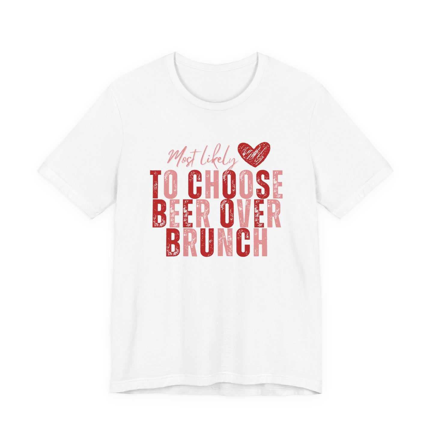 Galentine’s Brunch Tee — 'Most Likely to Get the Beer'
