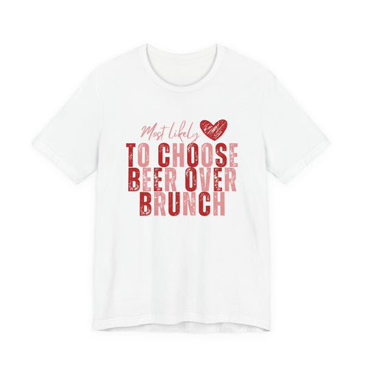 Galentine’s Brunch Tee — 'Most Likely to Get the Beer'