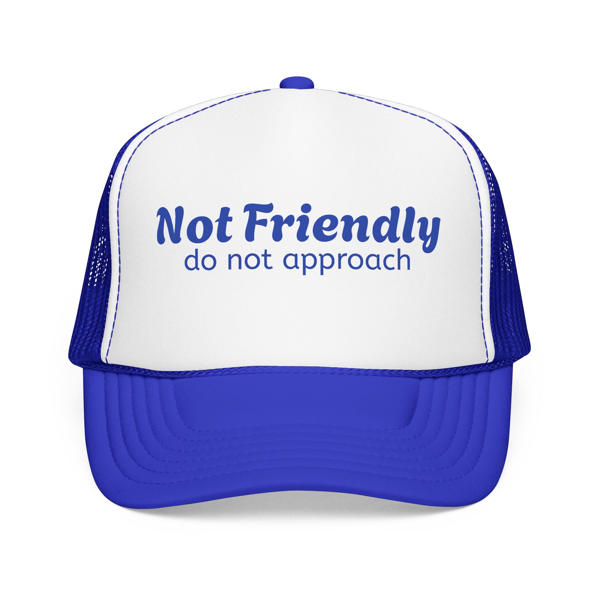 Not Friendly Trucker Hat — "Not Friendly do not approach" Foam Mesh Cap