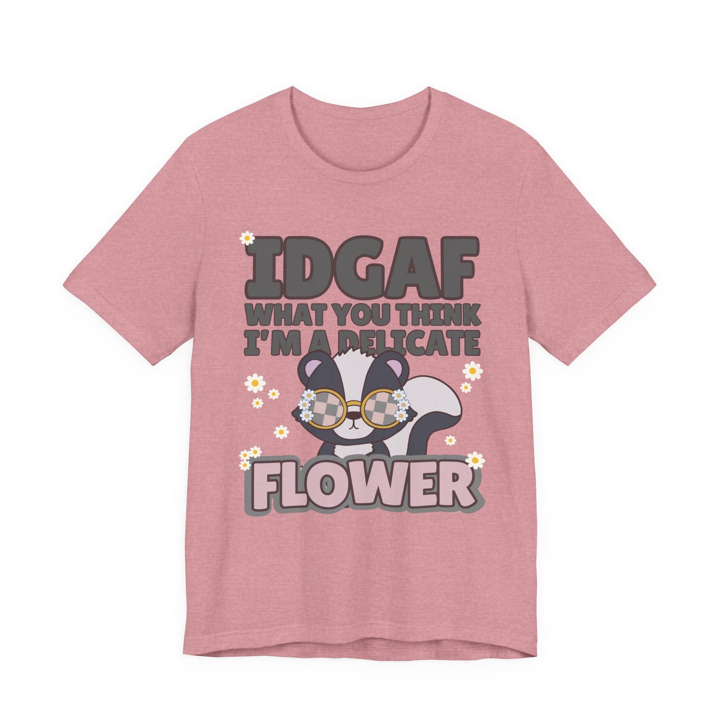 IDGAF Delicate Flower Skunk Tee — Cute Sarcastic Graphic T-Shirt