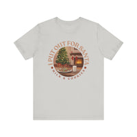 I Put Out for Santa Tee - Unisex Holiday Jersey Short Sleeve Shirt V5