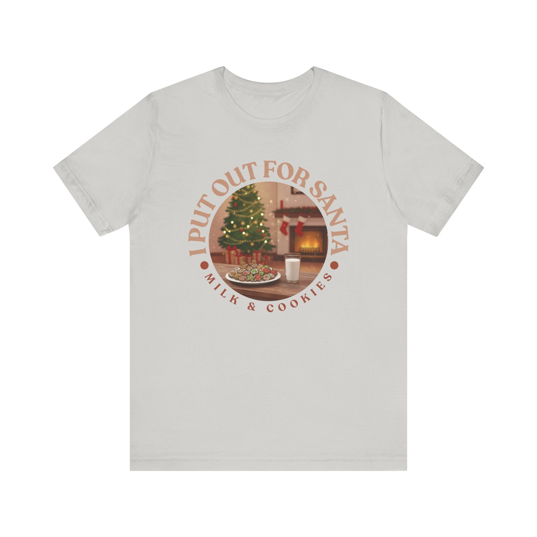I Put Out for Santa Tee - Unisex Holiday Jersey Short Sleeve Shirt V5
