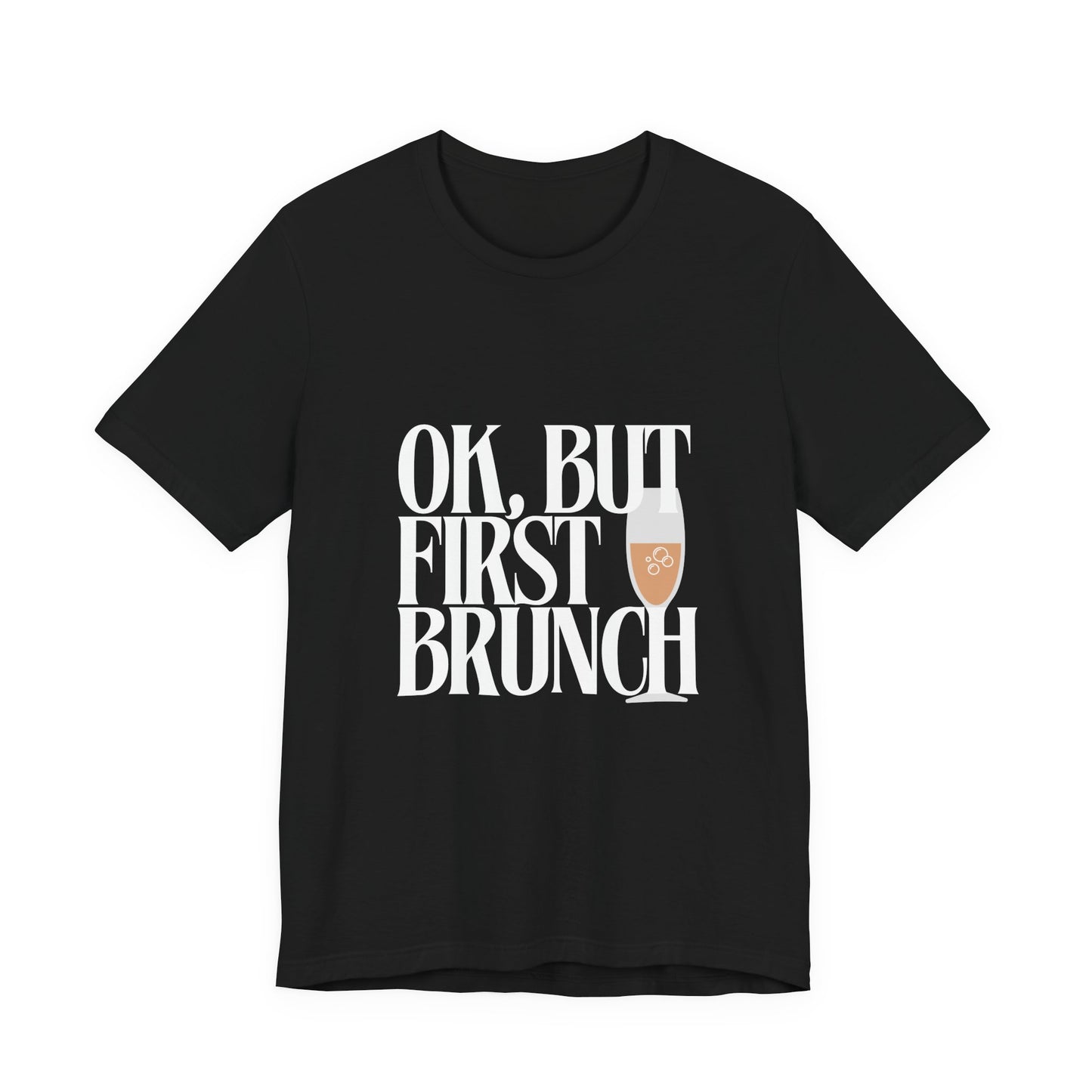But First, Brunch - Graphic Tee Featuring a glass of Bubbly