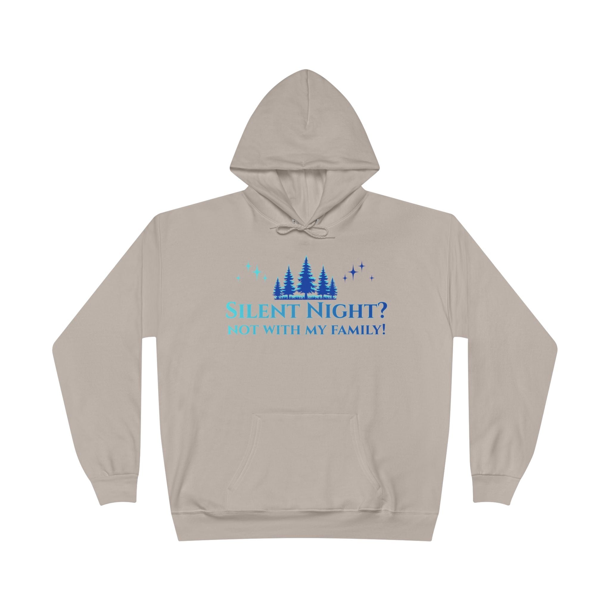 Holiday Snark Hoodie - Silent Night Not with my Family