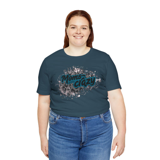 Moms Gone Crazy Unisex Tee | Perfect Gift for Mothers, Casual Wear, Moms NightOut