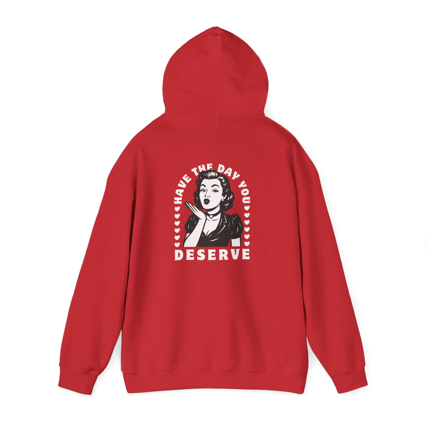 Have the Day you Deserve, Vintage Pin-Up Hoodie — Retro Woman Blowing Kiss Graphic Pullover