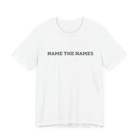 Name the Names - Unisex Jersey Short Sleeve Tee