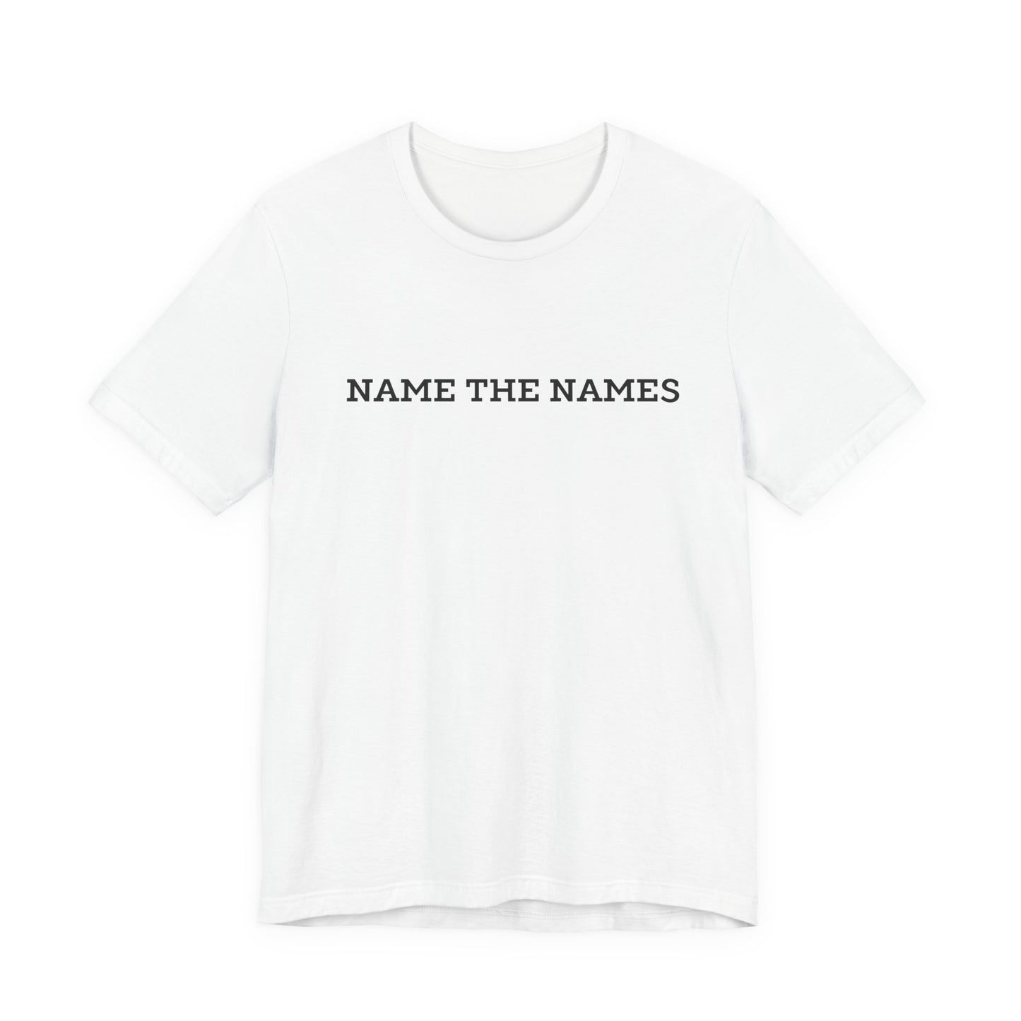 Name the Names - Unisex Jersey Short Sleeve Tee