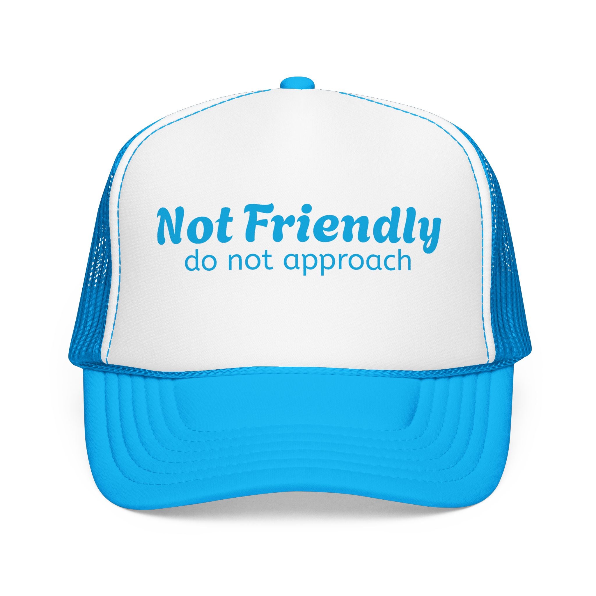 Not Friendly Trucker Hat — "Not Friendly do not approach" Foam Mesh Cap