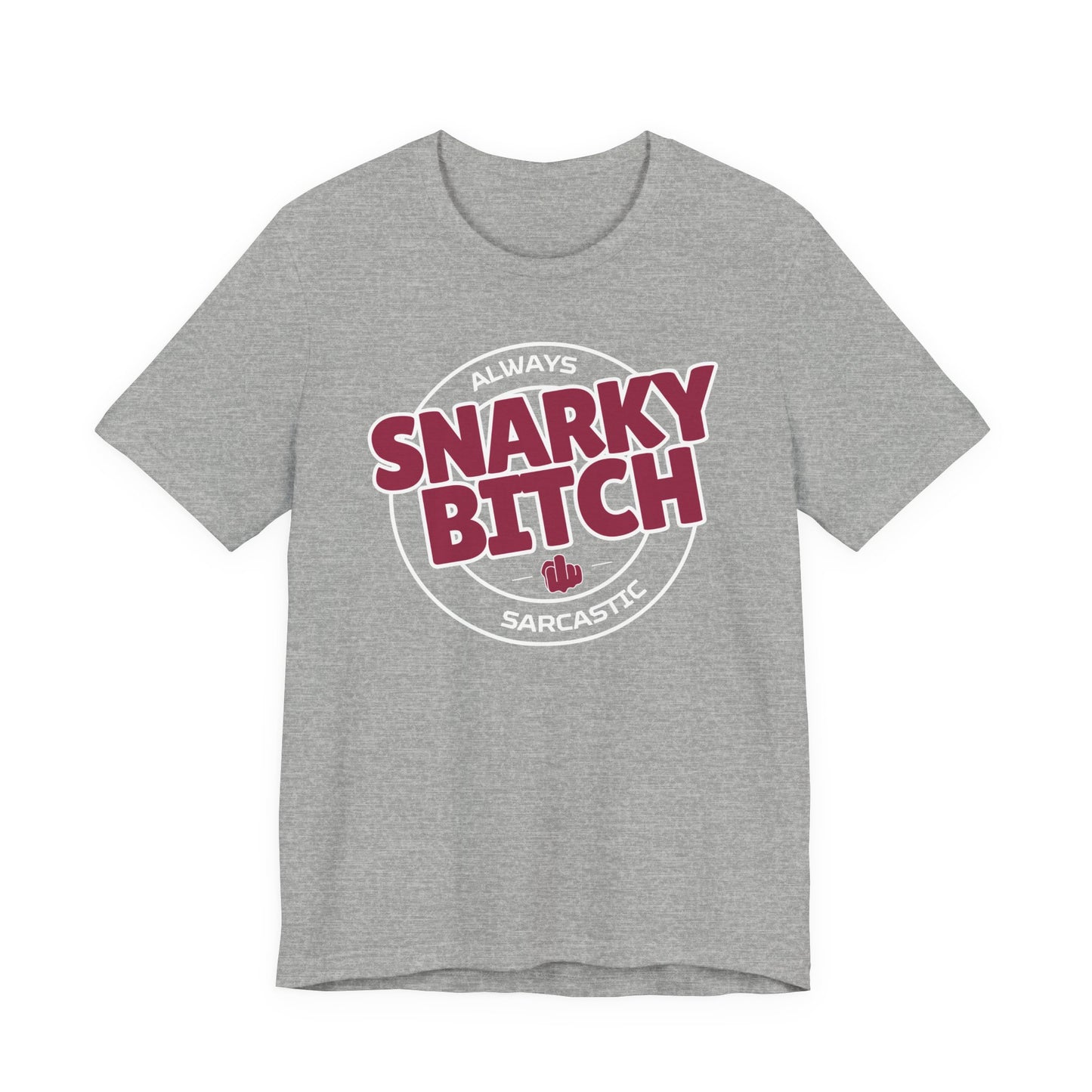 Snarky Bitch Graphic Tee – "Always Sarcastic" Vintage-Style Slogan Shirt