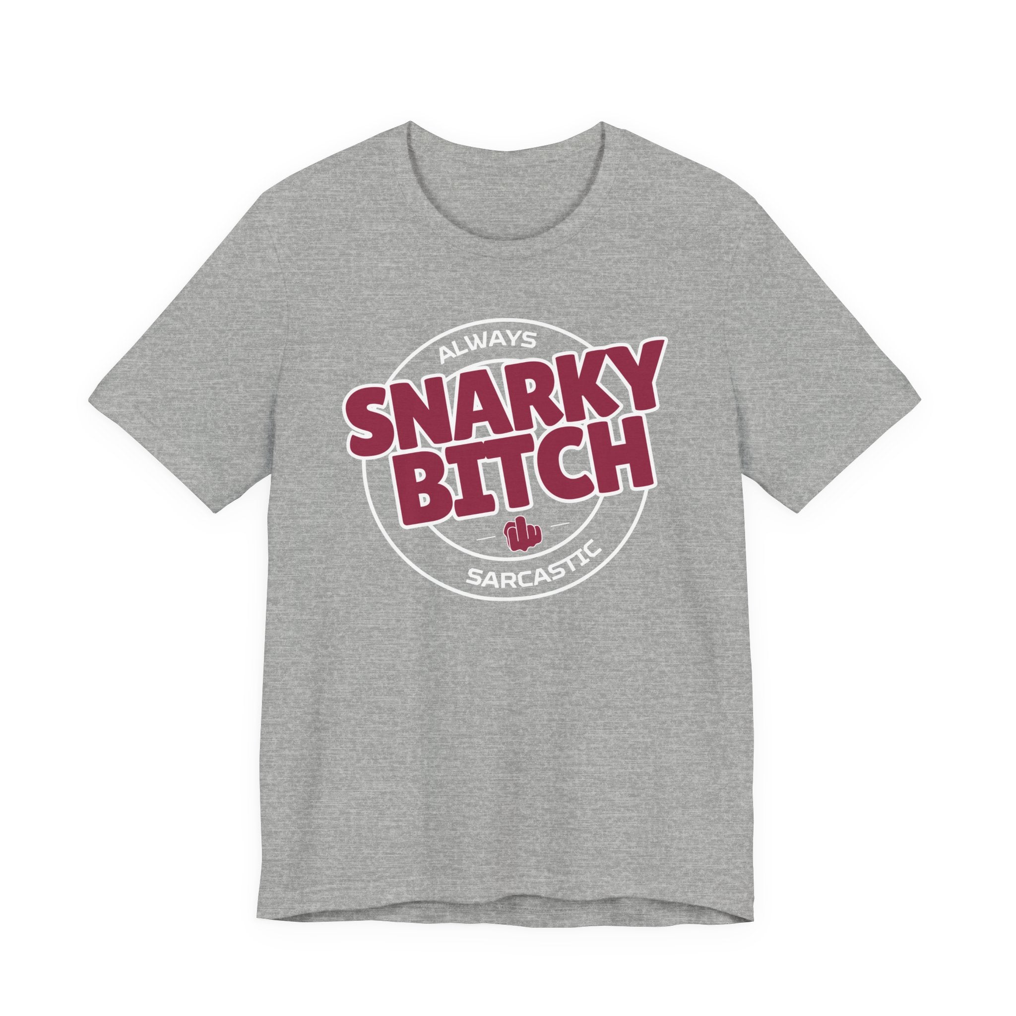 Snarky Bitch Graphic Tee – "Always Sarcastic" Vintage-Style Slogan Shirt