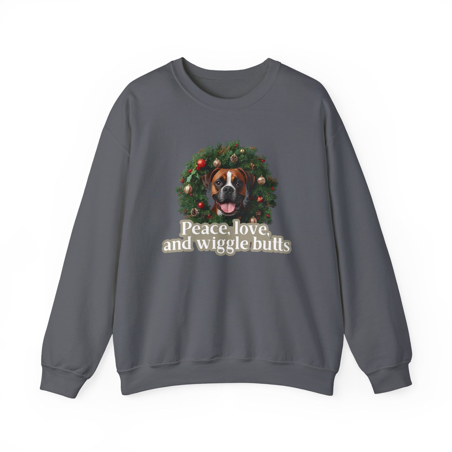 Crewneck Sweatshirt — Holiday Boxer Dog Wreath "Peace, love and wiggle butts"