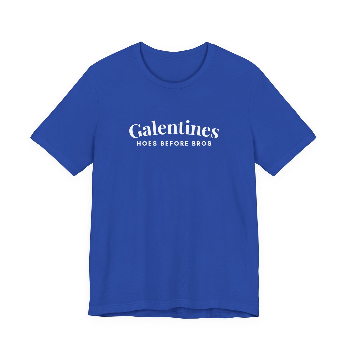 Galentines Hos Before Bros - Funny Graphic Tee for Galentines/Valentines