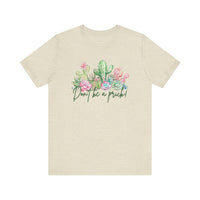 Cactus-Inspired Funny Tee - "Don't Be a Prick!" - Perfect Gift for Plant Lovers, Teens, Birthday, Summer Casual Wear, Gardening Fashion