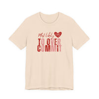 T‑Shirt — "Most Likely to Overcommit" Heart Graphic Tee