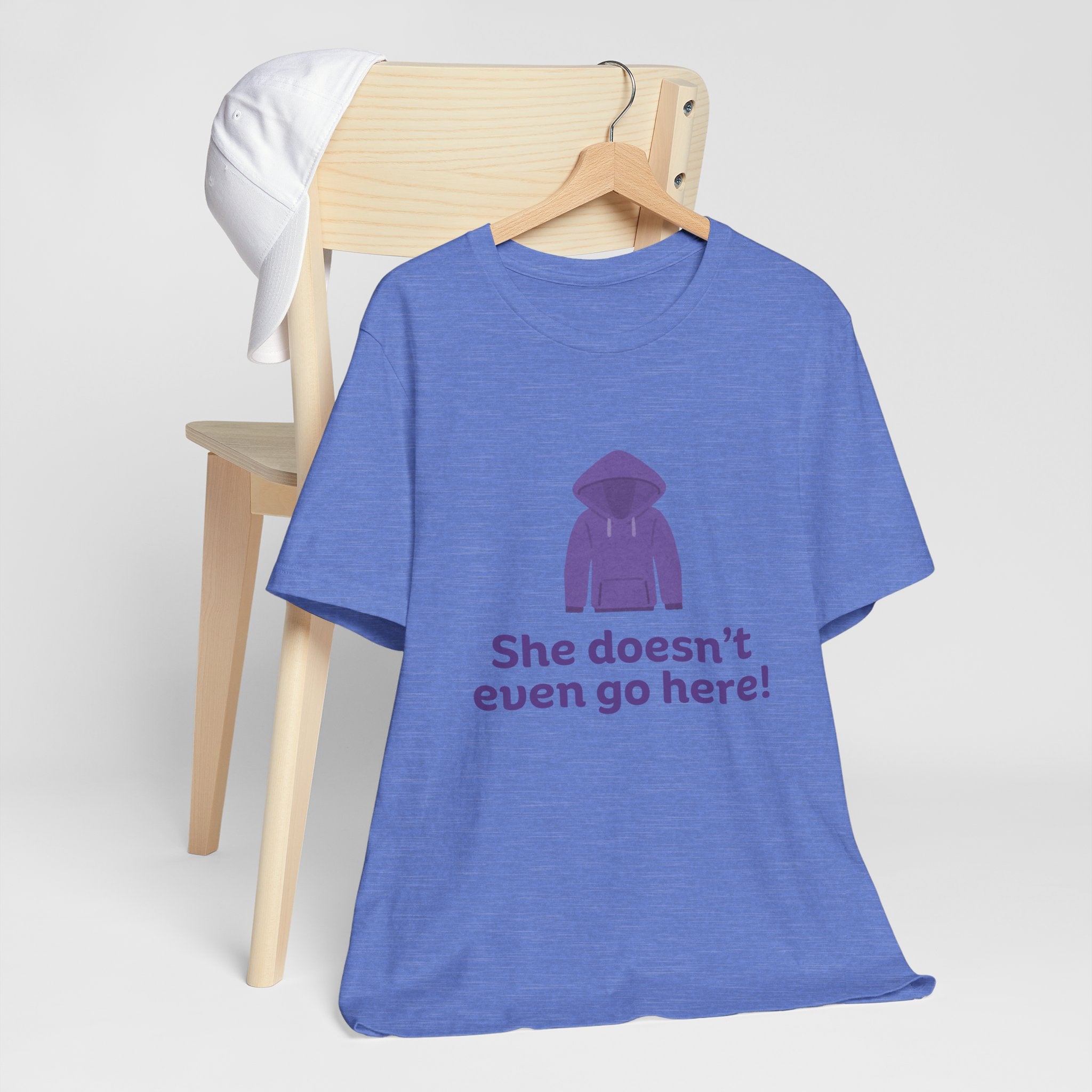 Funny Graphic Tee - "She doesn't even go here!" Unisex Jersey Short Sleeve Shirt, Humor T-Shirt, Gift for Friends, Casual Wear, Trendy [...]