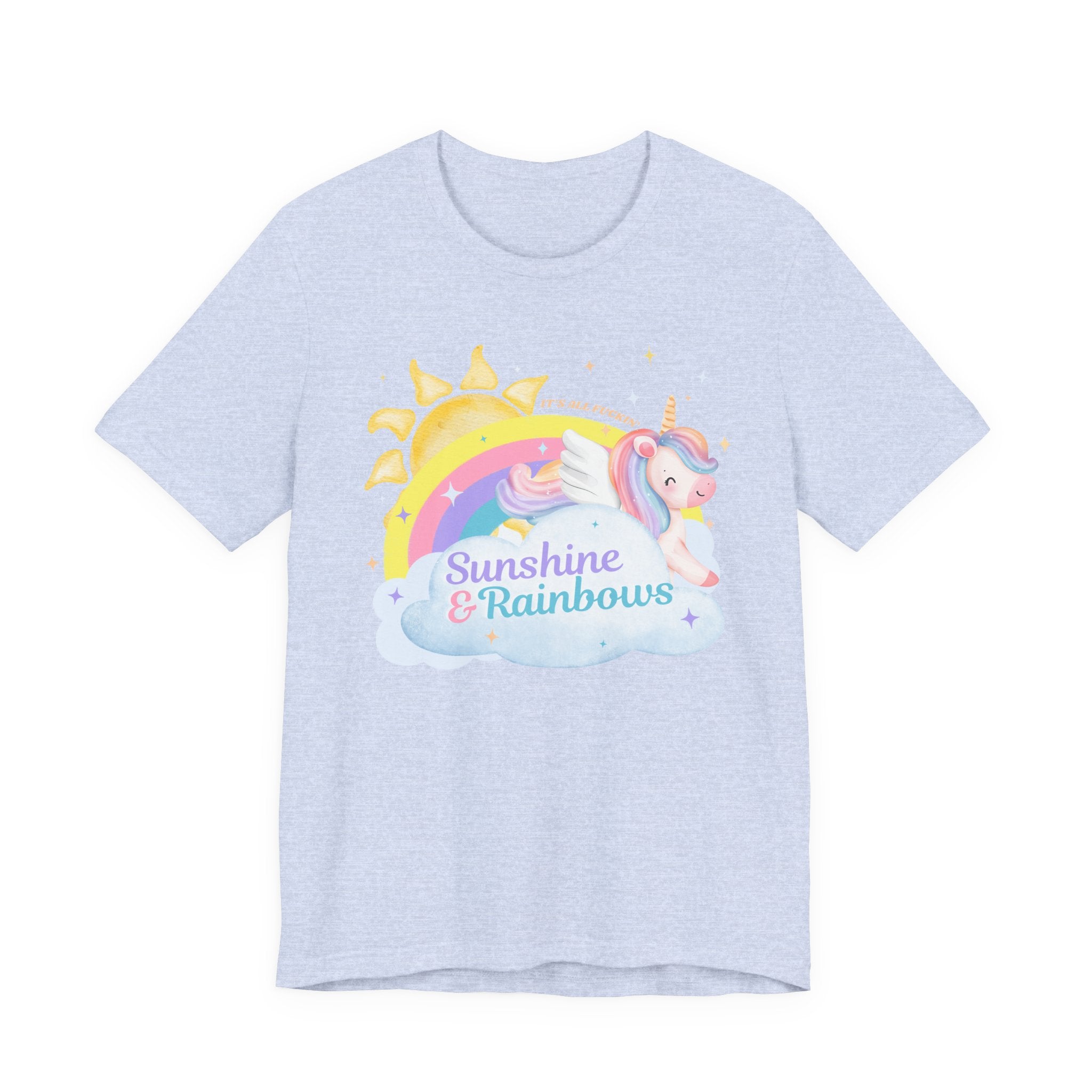 Sunshine & Rainbows Unicorn - Perfectly Sarcastic Tee that Reflects Your Current Attitude