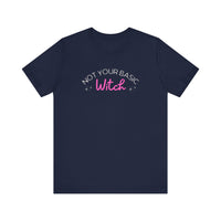 Not Your Basic Witch Tee, Funny Witch Shirt, Unisex Halloween T-Shirt, Gift for Witchy Friends, Spooky Season Apparel, Casual Everyday Wear