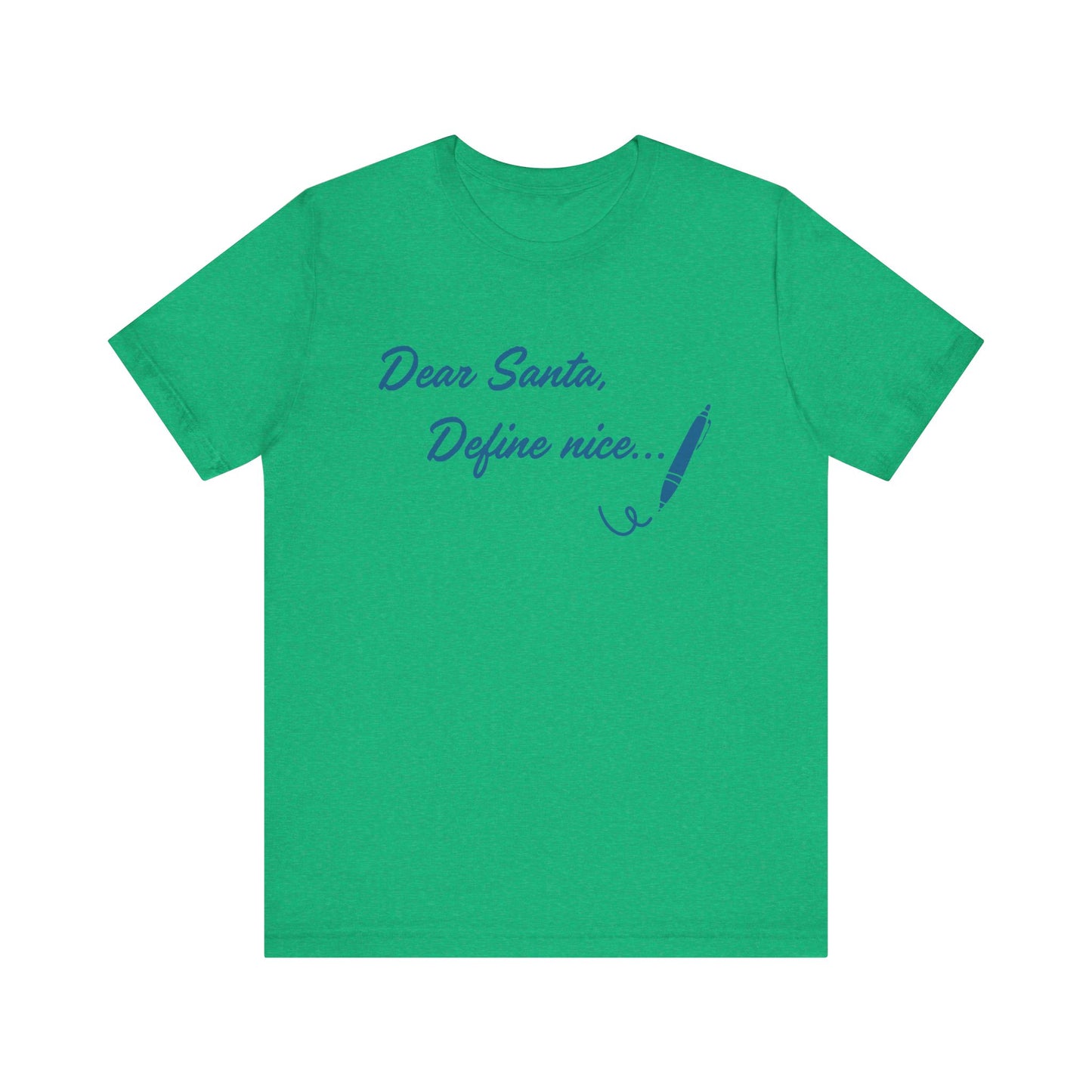 Dear Santa, Define Nice Tee — Funny Christmas Holiday T-Shirt