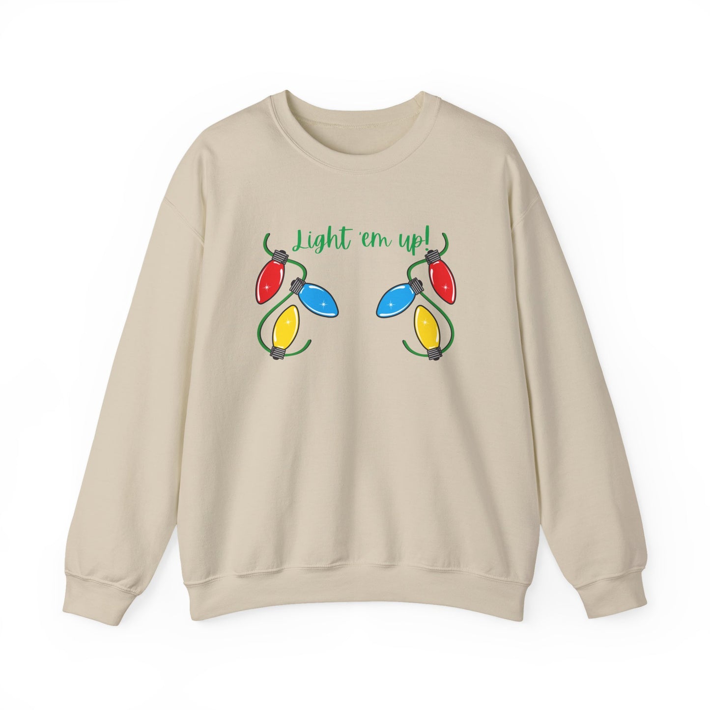 Light It Up - Holiday Sweatshirt, Christmas Apparel, Cozy Crewneck, Gift for Him/Her, Fun Holiday Outfit